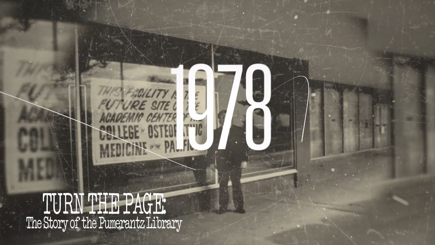 A vintage photograph from 1978 showing a construction sign for the College of Osteopathic Medicine of the Pacific, with the title “Turn the Page: The Story of the Pumerantz Library.”.
