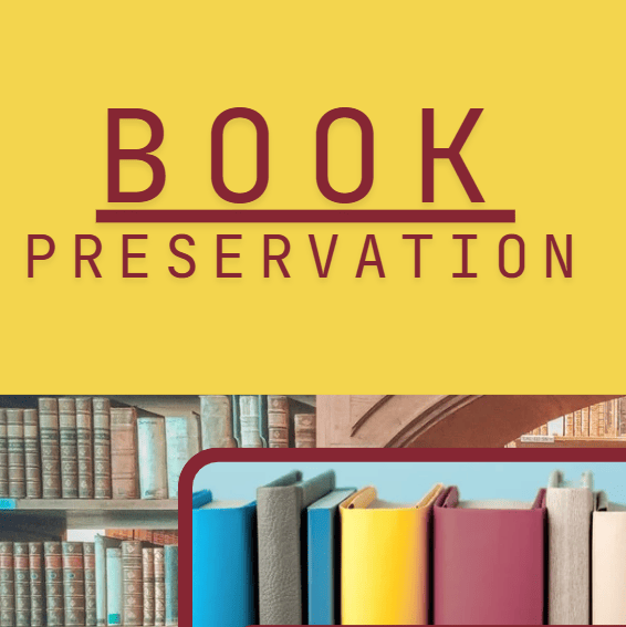 A graphic with the words "Book Preservation" above a partial image of books on shelves, set against a yellow background.