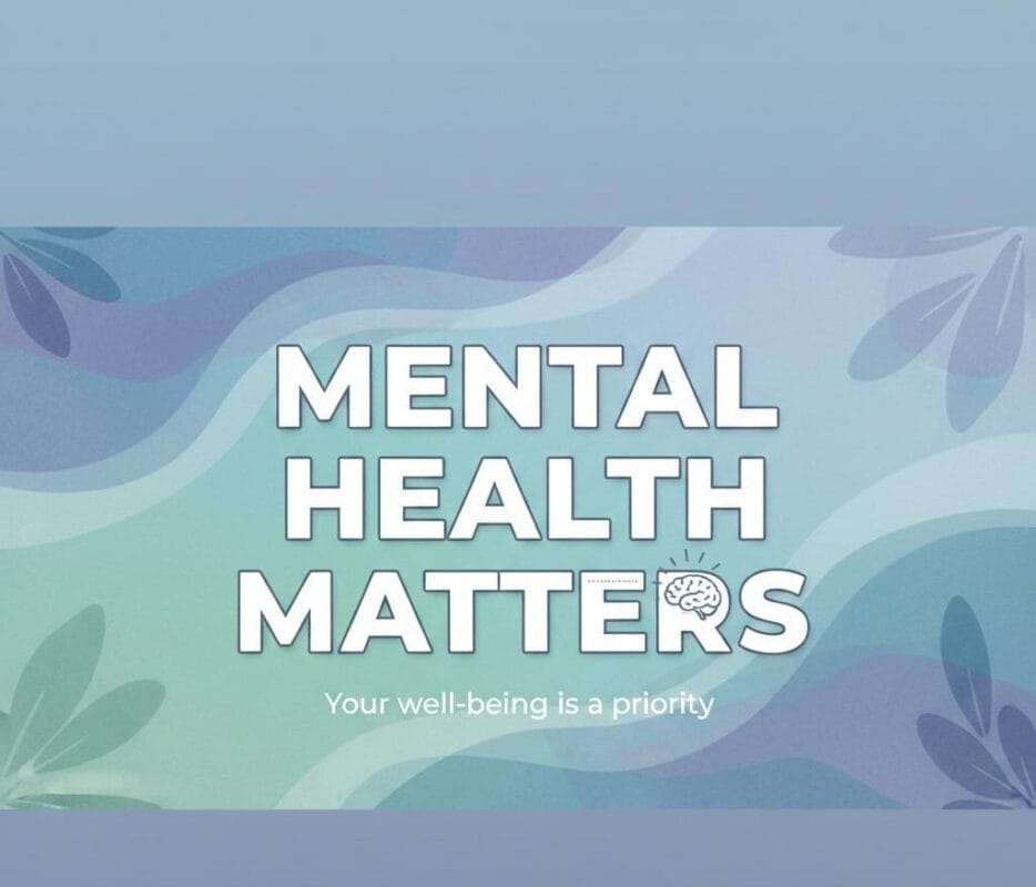 Text graphic with the message "Mental Health Matters. Your well-being is a priority" on a pastel, abstract background with leaf patterns.