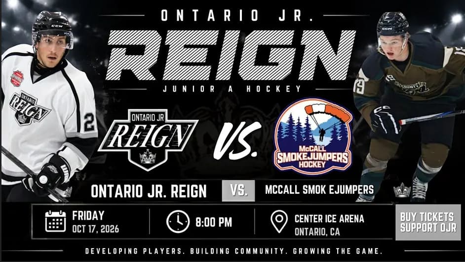Promotional graphic for an Ontario Jr. Reign vs. McCall Smokejumpers hockey game on October 17, 2026, at 8:00 PM at Center Ice Arena, Ontario, CA, with ticket and team information.
